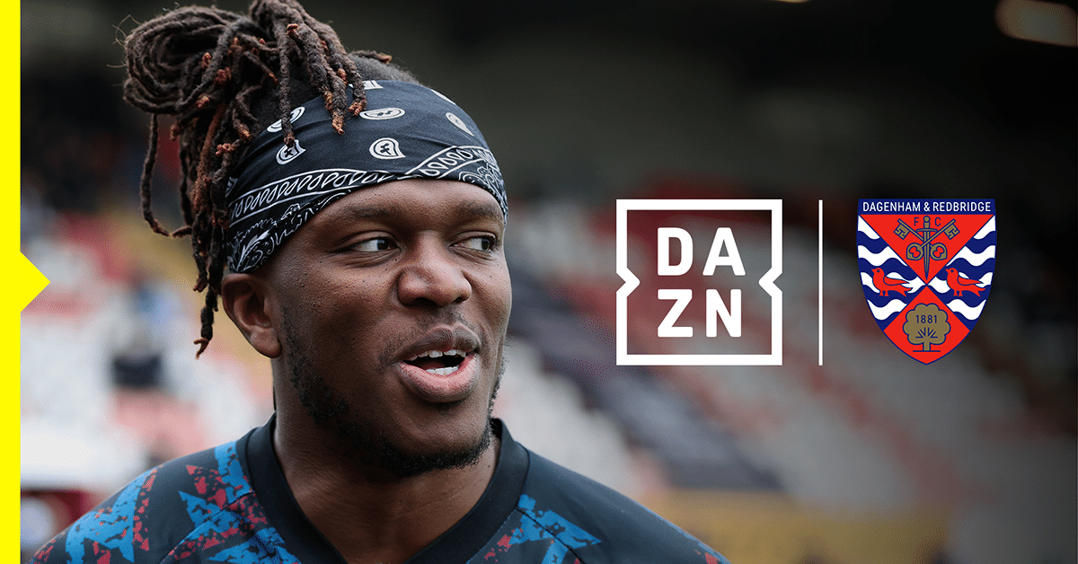 DAZN Sets Pact with Dagenham & Redbridge FC & Streamer KSI