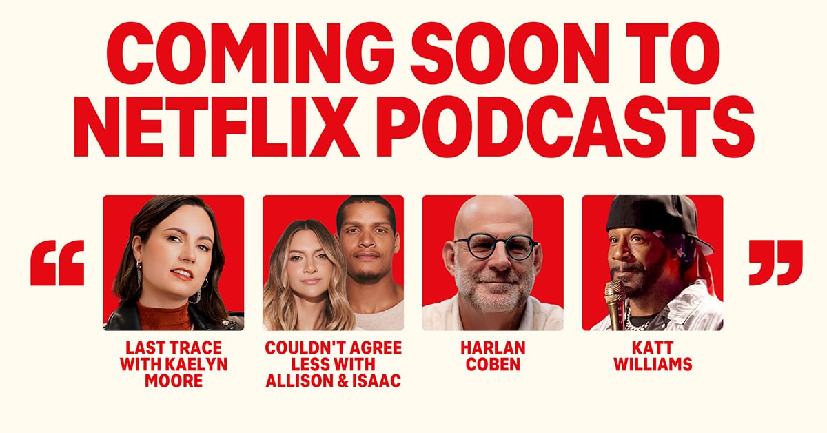 Netflix Renews Initial Podcast Slate, Unveils New Ones