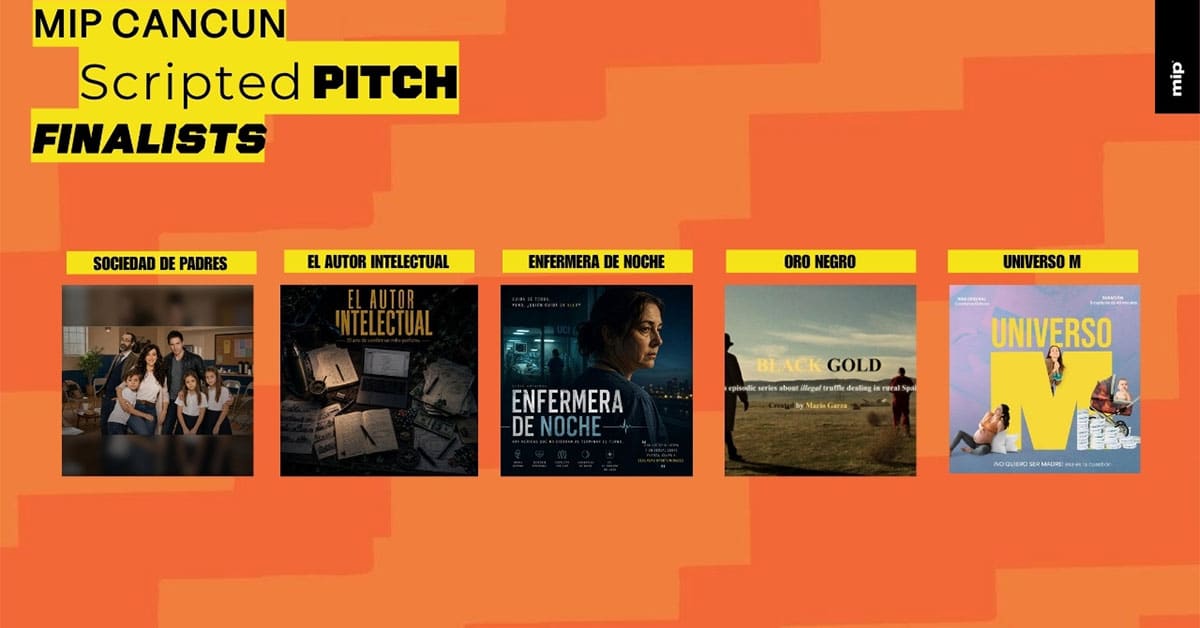 Finalists Revealed for MIP Cancun Scripted Pitch